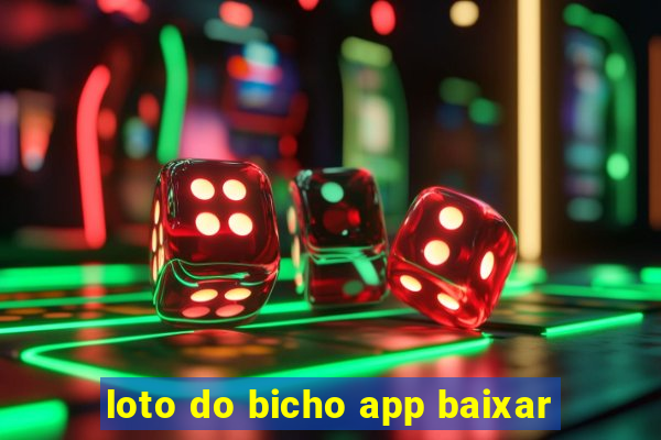 loto do bicho app baixar